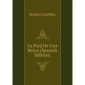 

Книга La Pied De Una Reina
