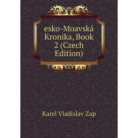 

Книга Esko-Moavská Kronika, Book 2 (Czech Edition)