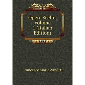

Книга Opere Scelte, Volume 1