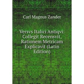 

Книга Versvs Italici Antiqvi: Collegit Recensvit, Rationem Metricam Explicavit (Latin Edition)