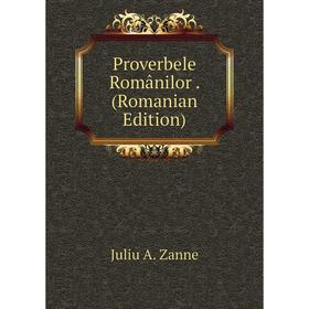 

Книга Proverbele Românilor. (Romanian Edition)