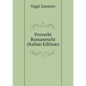 

Книга Proverbi Romaneschi (Italian Edition)