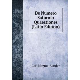 

Книга De Numero Saturnio Quaestiones (Latin Edition)