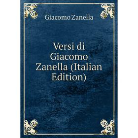 

Книга Versi di Giacomo Zanella (Italian Edition)