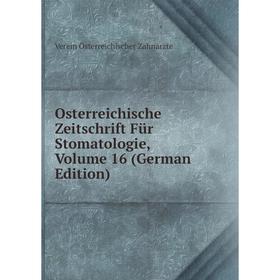 

Книга Osterreichische Zeitschrift Für Stomatologie, Volume 16