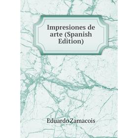 

Книга Impresiones de arte (Spanish Edition)