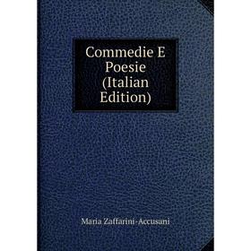 

Книга Commedie E Poesie (Italian Edition)