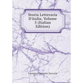 

Книга Storia Letteraria D'italia, Volume 5 (Italian Edition)