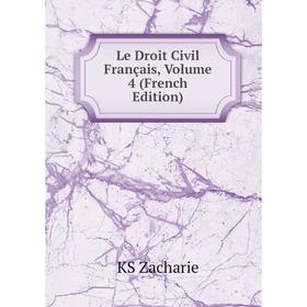 

Книга Le Droit Civil Français, Volume 4