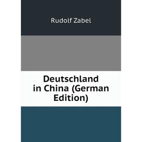 

Книга Deutschland in China (German Edition)