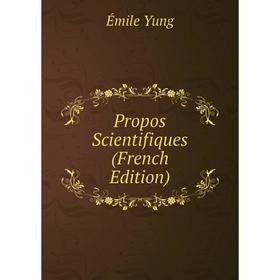 

Книга Propos Scientifiques (French Edition)