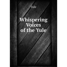 

Книга Whispering Voices of the Yule