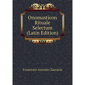 

Книга Onomasticon Rituale Selectum