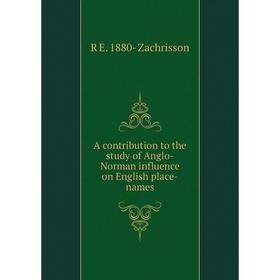 

Книга A contribution to the study of Anglo-Norman influence on English place-names