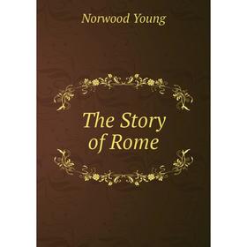 

Книга The Story of Rome