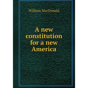 

Книга A new constitution for a new America