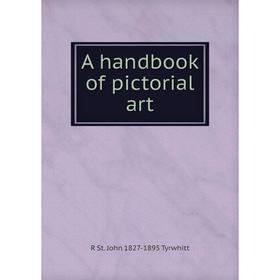 

Книга A handbook of pictorial art