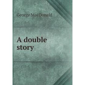 

Книга A double story