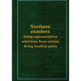 

Книга Northern numbersbeing representative selections from certain living Scottish poets