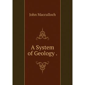 

Книга A System of Geology.
