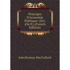 

Книга Principes D'économie Politique: (Xvi, 436 P.) (French Edition)