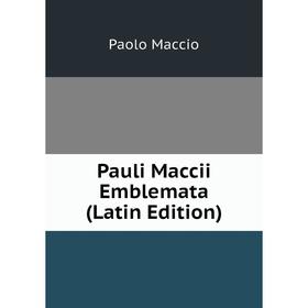 

Книга Pauli Maccii Emblemata (Latin Edition)