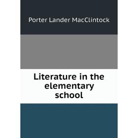 

Книга Literature in the elementary school