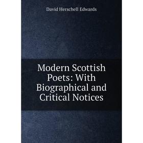 

Книга Modern Scottish Poets: With Biographical and Critical Notices