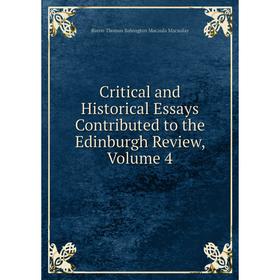 

Книга Critical and Historical Essays Contributed to the Edinburgh Review, Volume 4