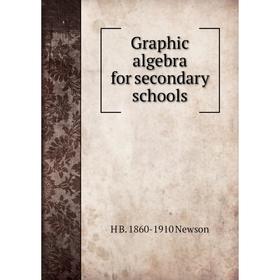 

Книга Graphic algebra for secondary schools
