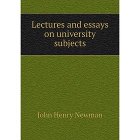 

Книга Lectures and essays on university subjects