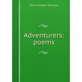

Книга Adventurers: poems