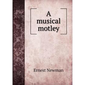 

Книга A musical motley