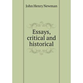 

Книга Essays, critical and historical