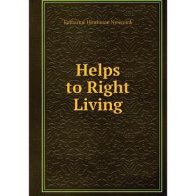 

Книга Helps to Right Living