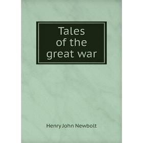 

Книга Tales of the great war