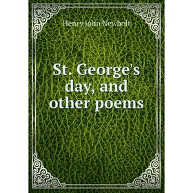 

Книга St. George's day, and other poems