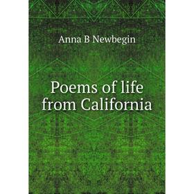 

Книга Poems of life from California