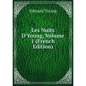 

Книга Les Nuits D'Young, Volume 1