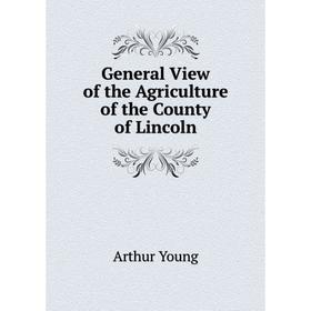 

Книга General View of the Agriculture of the County of Lincoln