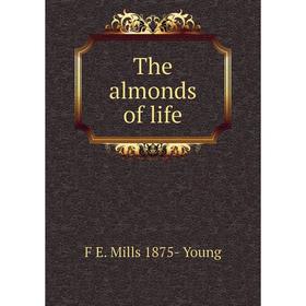 

Книга The almonds of life
