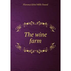 

Книга The wine farm
