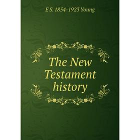 

Книга The New Testament history