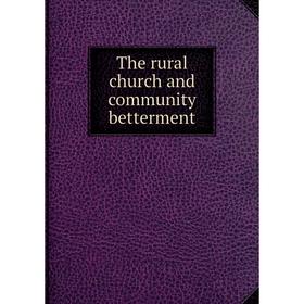 

Книга The rural church and community betterment