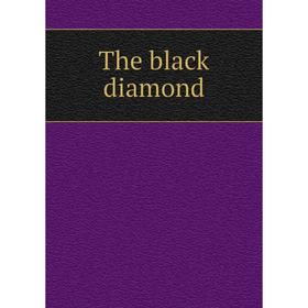 

Книга The black diamond