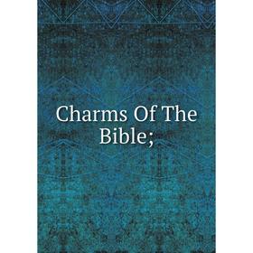 

Книга Charms Of The Bible