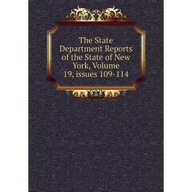 

Книга The State Department Reports of the State of New York, Volume 19, issues 109-114