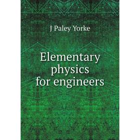 

Книга Elementary physics for engineers