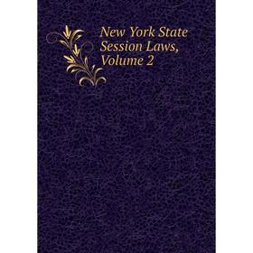 

Книга New York State Session Laws, Volume 2