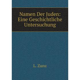 

Книга Namen Der Juden: Eine Geschichtliche Untersuchung